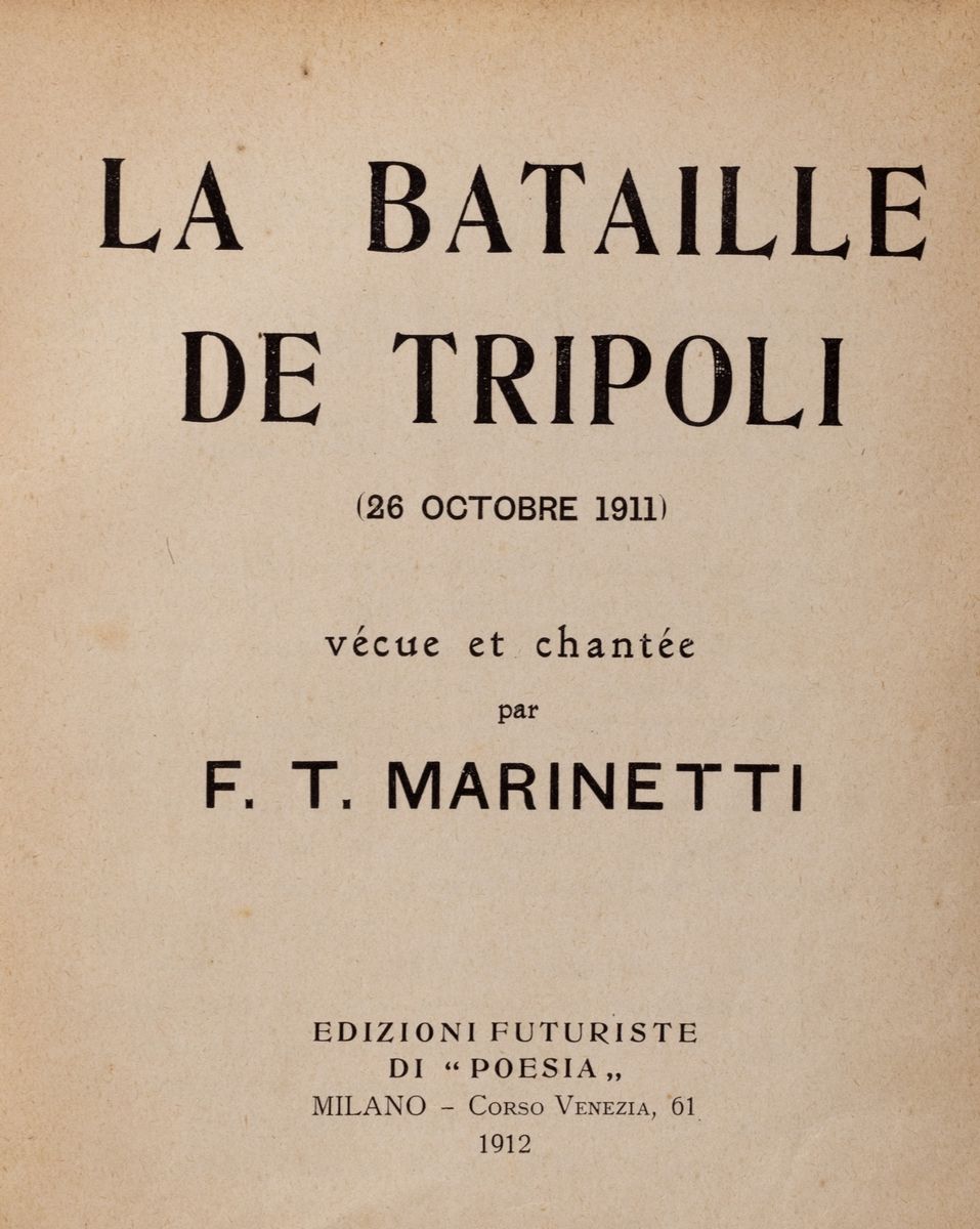 Filippo Tommaso Marinetti - La Battaille de Tripoli - Prima edizione in volume del 1912
