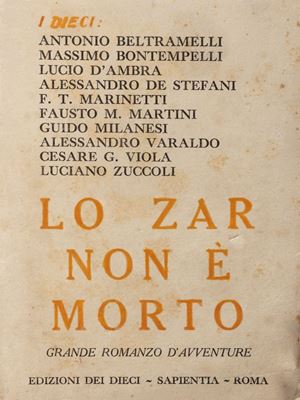 Gruppo dei Dieci - Lo Zar non è morto. Grande romanzo d’avventure.
