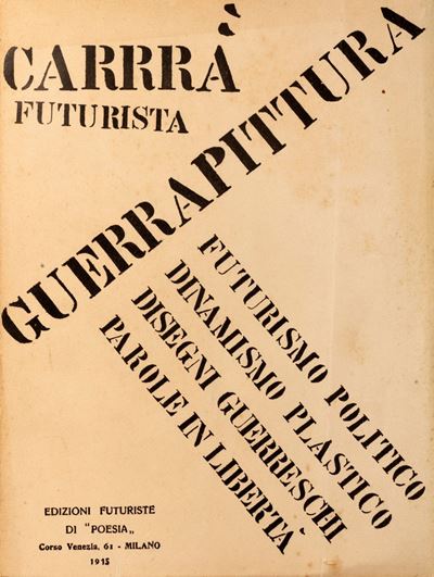 Futurismo politico. Dinamismo plastico. Disegni guerreschi. Parole in libertà, 1915