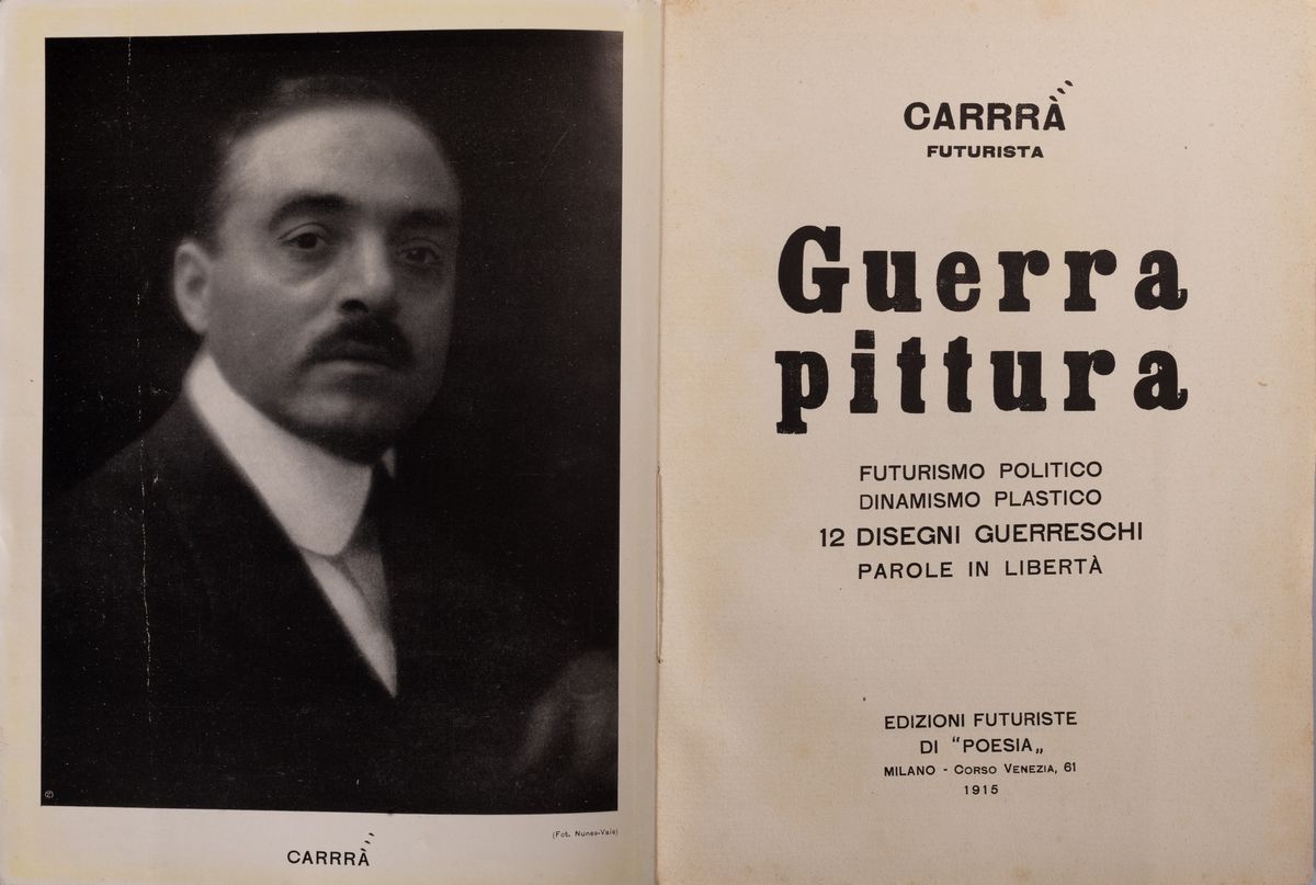 Carlo Dalmazzo Carrà - Futurismo politico. Dinamismo plastico. Disegni guerreschi. Parole in libe...