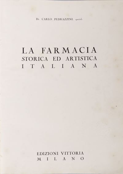 La Farmacia storica ed artistica italiana (Edizione numerata, 1934)