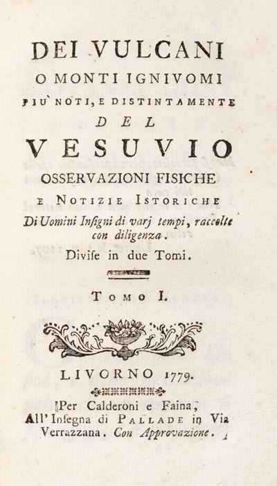 Dei Vulcani o monti ignivomi più noti, e distintamente del Vesuvio
