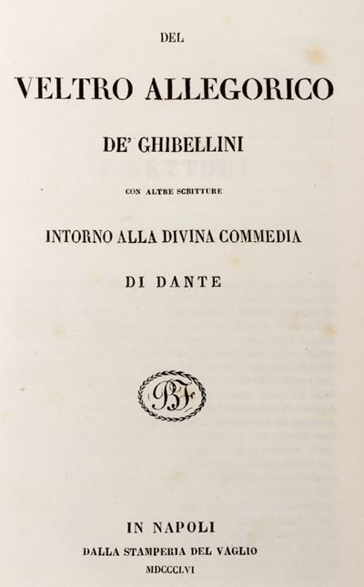 Del Veltro de’ Ghibellini con scritture intorno alla Divina Commedia