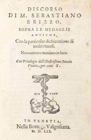 Erizzo, Sebastiano - Discorso sopra le medaglie antiche con la particolar dichiaratione di molti riversi. 