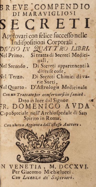 Auda, Breve compendio di maravigliosi secreti approvati con felice successo nelle indispositioni ...