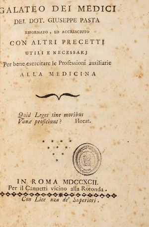 Galateo dei medici riformato ed accresciuto con altri precetti utili e necessarj per bene esercitare le Professioni ausiliarie alla Medicina.