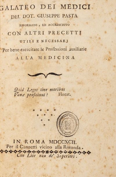 Galateo dei medici riformato ed accresciuto con altri precetti utili e necessarj per bene esercit...