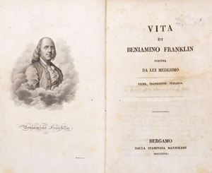 Benjamin Franklin - Vita scritta da lui medesimo. 