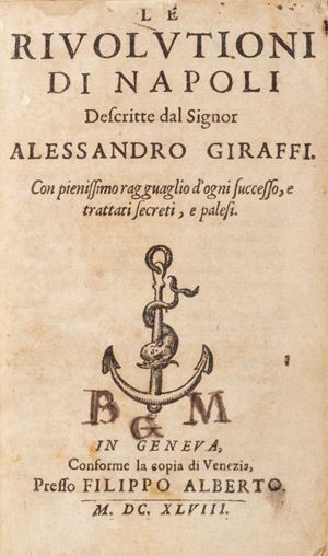 Napoli - Giraffi, Alessandro - Le Rivoluzioni di Napoli