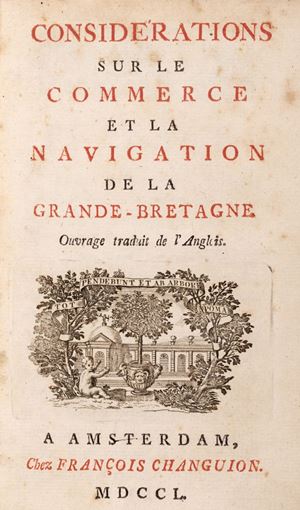 Considerations sur le Commerce et la Navigation de la Grande-Bretagne. Ouvrage traduit de l'Anglois
