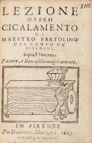Cecchi, Giovanni Maria - Lezione o vero Cicalamento di Maestro Bartolino dal Canto de' Bischeri sopra 'l sonetto Passere, e Beccafichi magri arrosti. 