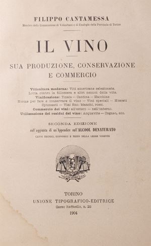 Filippo Cantamessa - Il vino. Sua produzione, conservazione e commercio. 