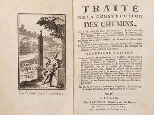 Traite de la construction des chemins. Ou il est parle de ceux des Romains, & de ceux des Modernes, suivant qu'on les pratique en France;