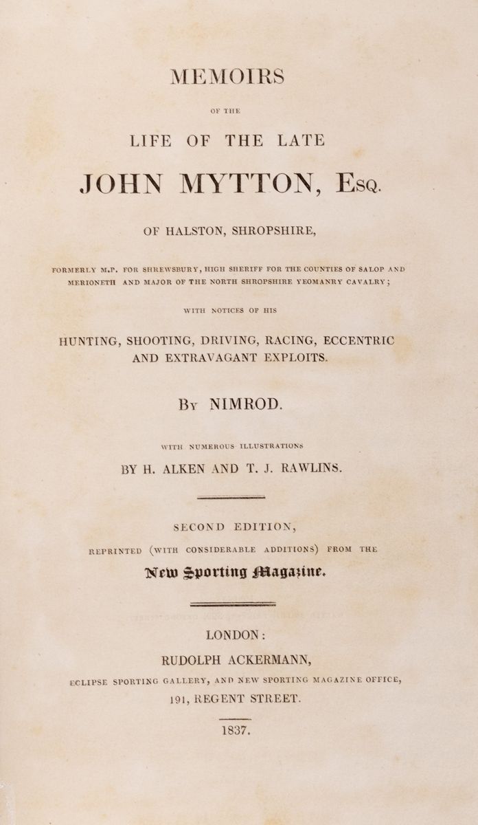 Charles James Apperley Nimrod - Memoirs of the life of the late John Mytton, 1837, con illustrazi...