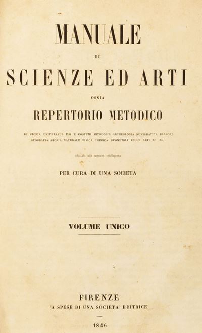 Manuale di Scienze ed Arti, Firenze, 1846, 2 volumi con 129 tavole incise su rame