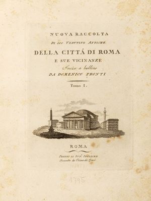 Domenico Pronti - Nuova raccolta di vedutine antiche (e moderne) della città di Roma e sue vicinanze.