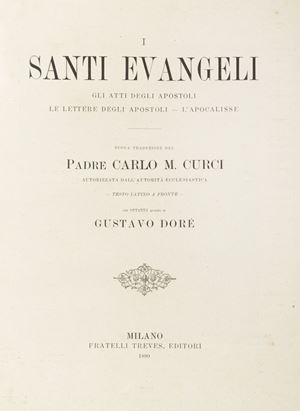 Gustave Doré - I Santi Evangeli. [...]. Testo latino a fronte con ottanta quadri di Dorè. 