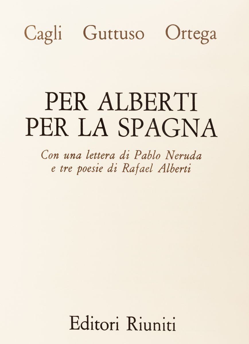 Aa.vv. - Per Alberti per la Spagna - Cagli, Guttuso, Ortega