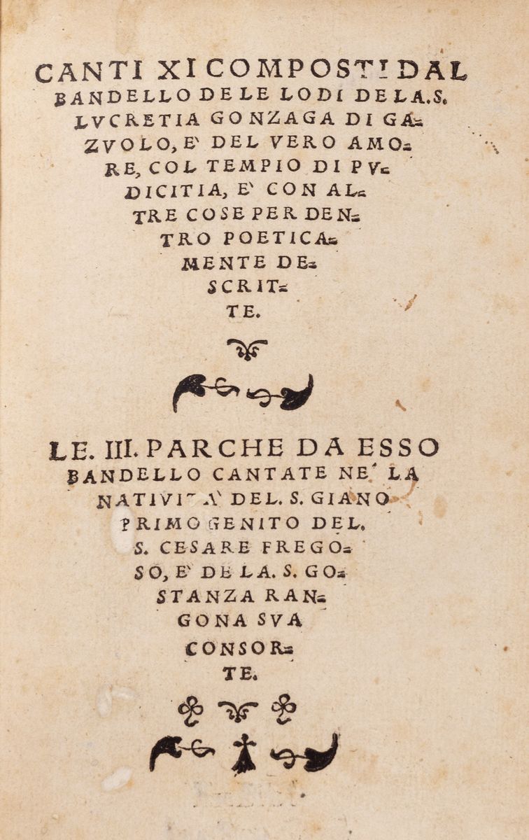 Matteo Bandello - Canti XI e lodi a Lucrezia Gonzaga, 1545, in 4°