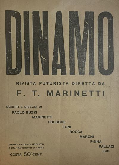 Dinamo Rivista Futurista. Scritti e disegni di Paolo Buzzi, Folgore, Funi, Rocca, Marchi, Pinna, ...