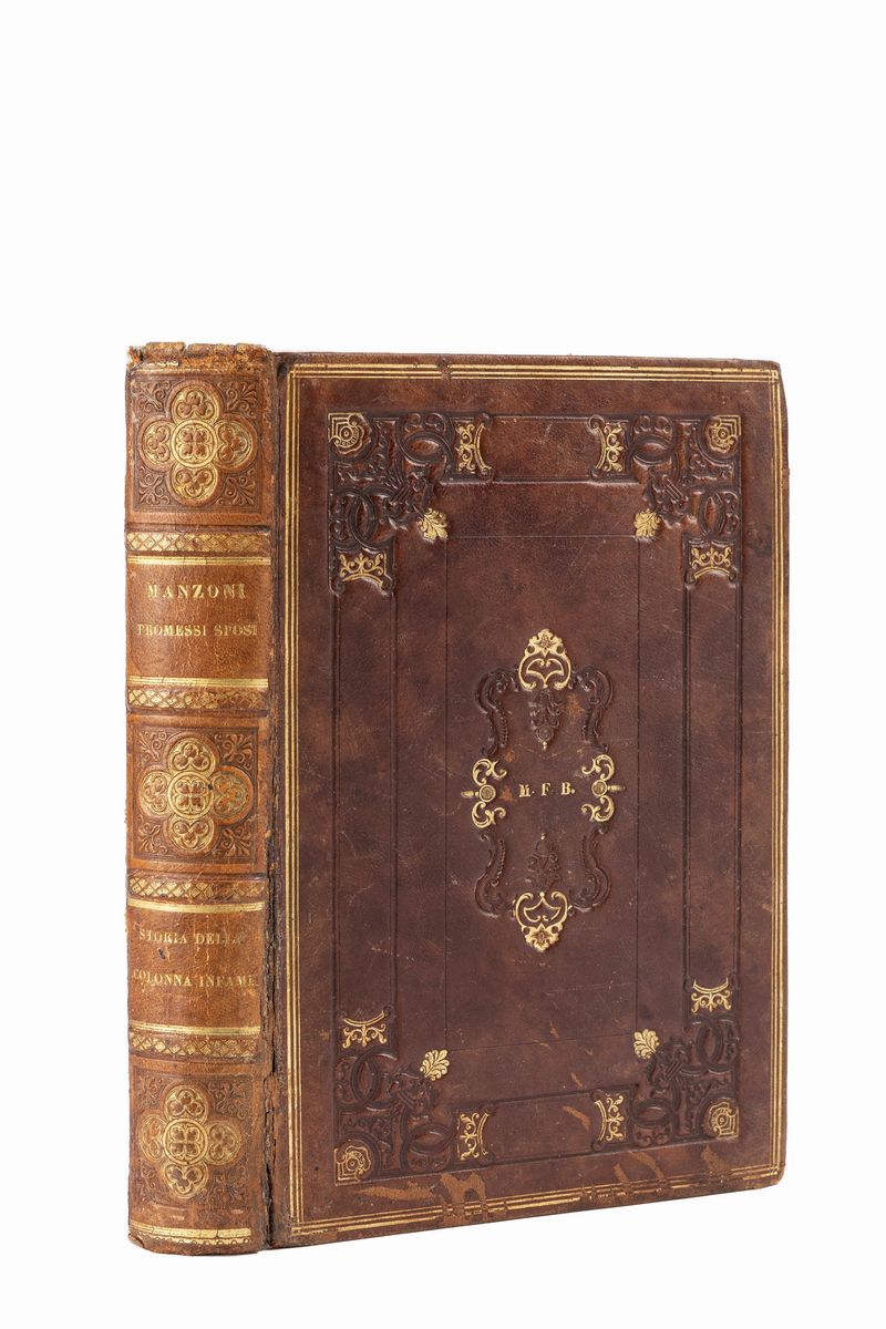Alessandro Manzoni - I promessi sposi. Storia milanese del secolo XVII e Storia della colonna inf...