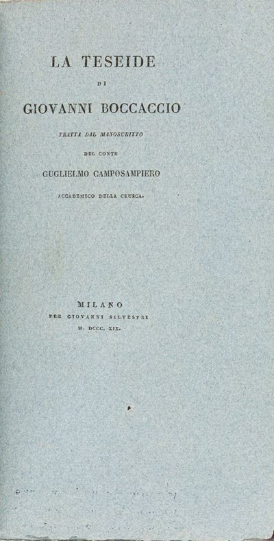 La Teseide: Edizione del 1819 tratta dal manoscritto del conte Guglielmo Camposampietro