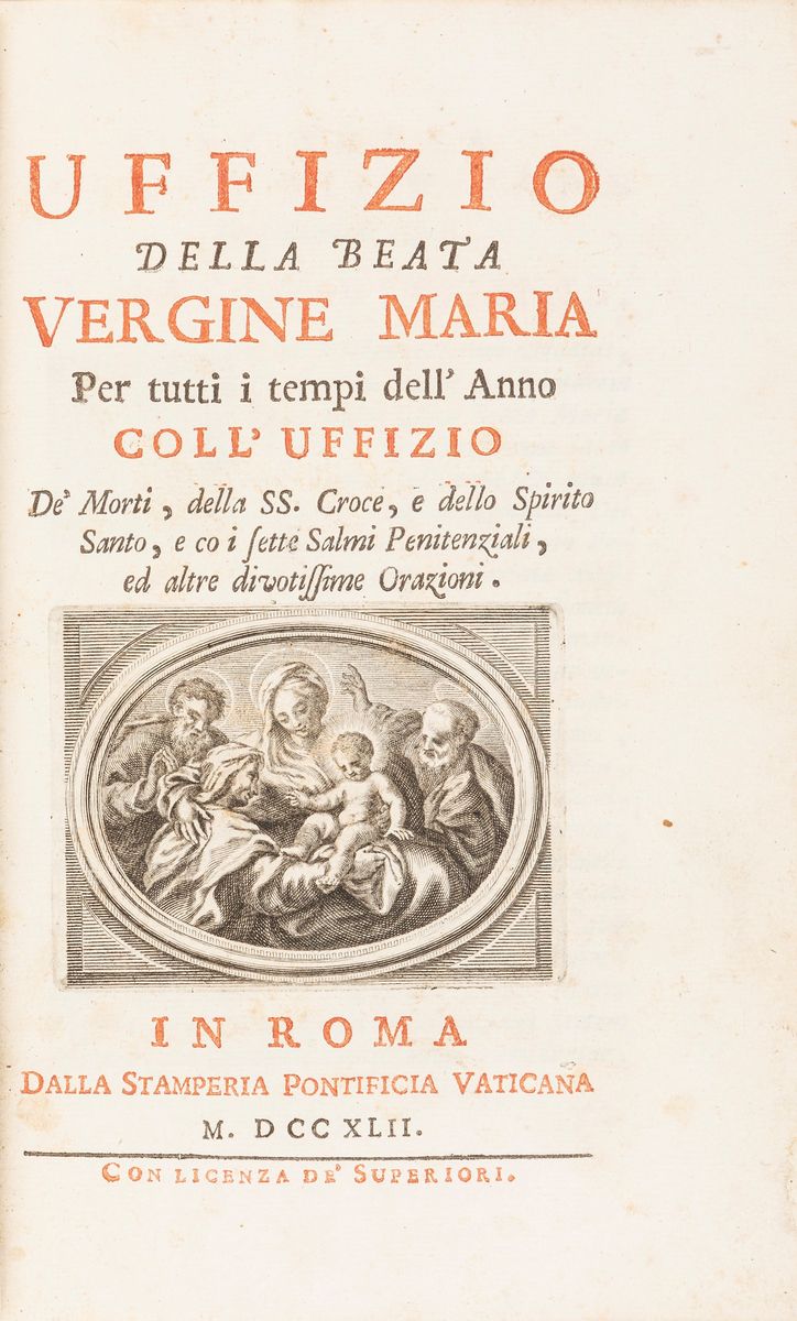 Uffizio della Beata Vergine Maria - Uffizio de' morti, dello Spirito Santo e della Santa Croce, 1...