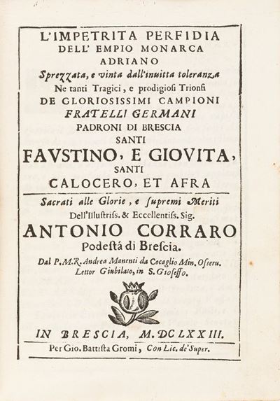 L’impetrita perfidia dell’empio monarca Adriano sprezzata, e vinta dall’inuitta toleranza