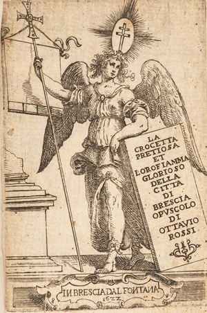 Ottavio Rossi - The precious Crocetta and the glorious Oroflame of the city of Brescia brochure by Ottauio Rossi