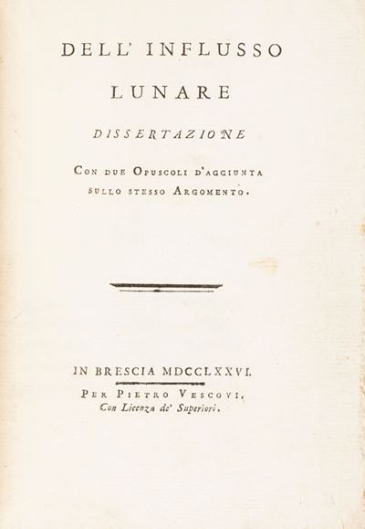 Dell'influsso lunare. Dissertazione con due opuscoli aggiuntivi