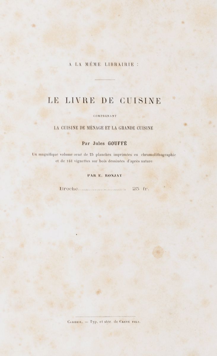 Jules Gouffé - Le livre des conserves ou recettes pour préparer et conserver les viandes et les p...