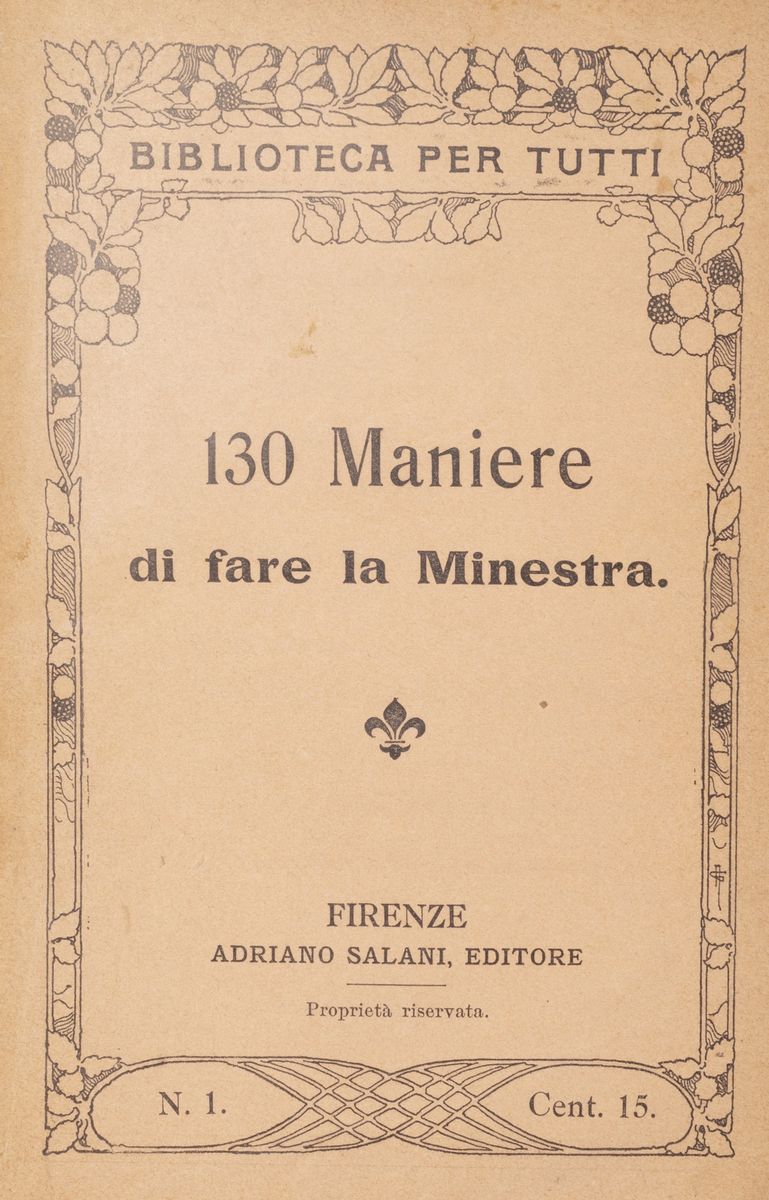 Salani, 130 maniere di fare la minestra; 140 maniere di cucinare la carne; 130 maniere di cucinar...