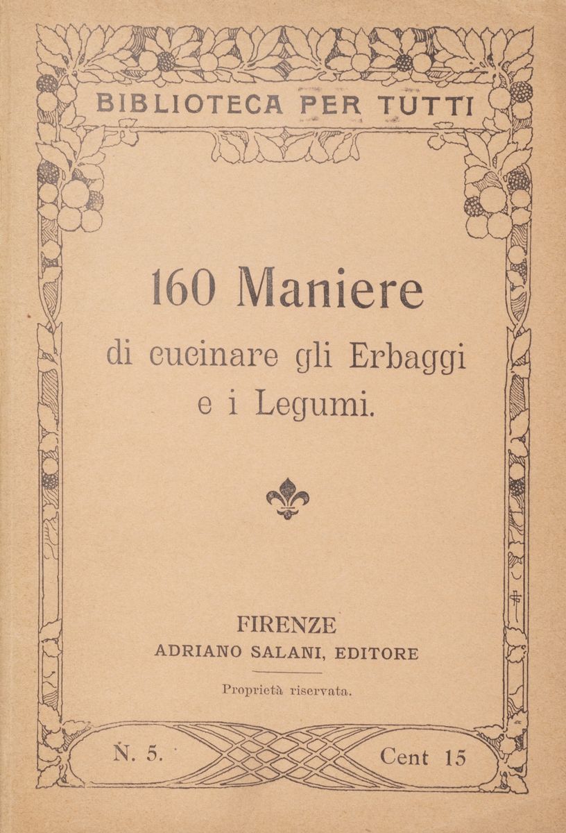 Salani, 130 maniere di fare la minestra; 140 maniere di cucinare la carne; 130 maniere di cucinar...