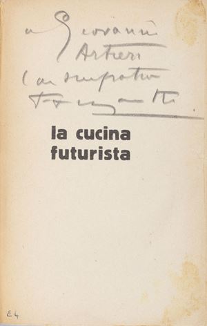 Filippo Tommaso Marinetti - La cucina futurista