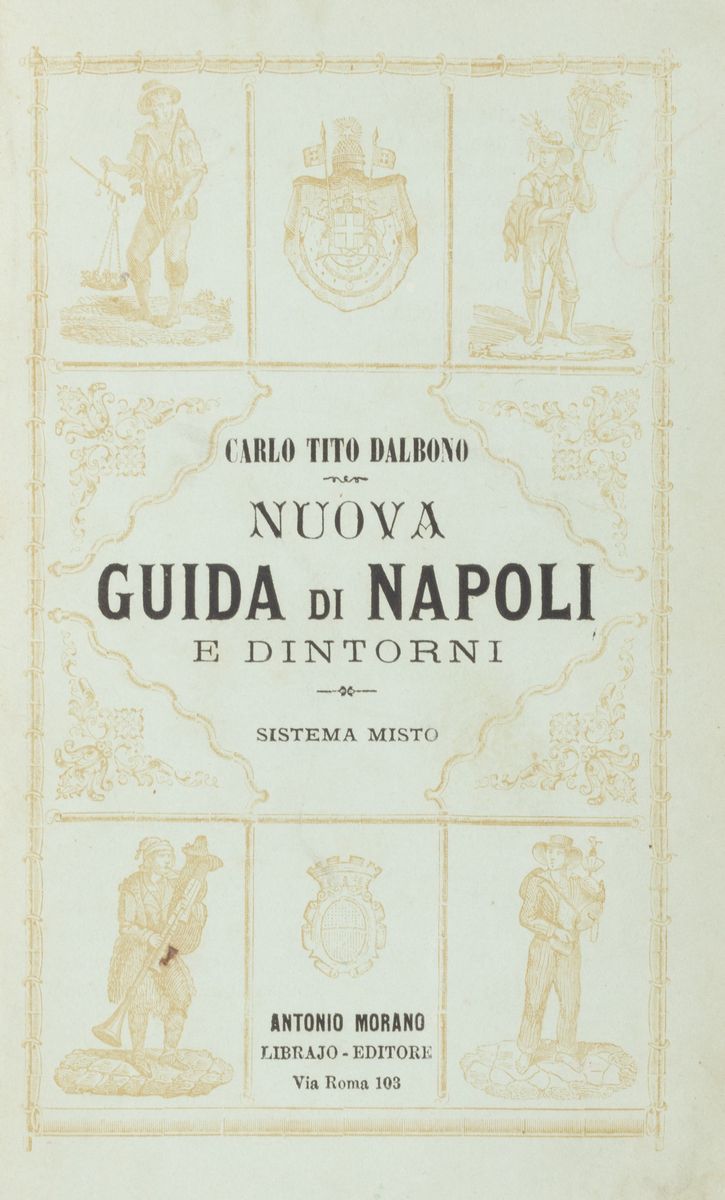 Carlo Tito Dalbono - Nuova guida di Napoli e dintorni, 1876