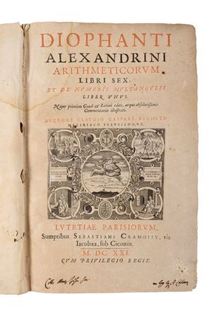 Diofanto di Alessandria  - Arithmeticorum libri sex, et de numeris multangulis liber unus. Nunc primum Graece & Latine editi, atque commentariis illustrati. Auctore C. G. Bacheto.