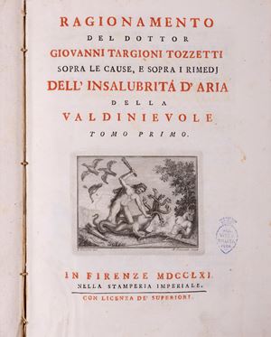 Giovanni Targioni Tozzetti - Ragionamento del dottor Giovanni Targioni Tozzetti sopra le cause, e sopra i rimedj dell'insalubrità d'aria della Valdinievole