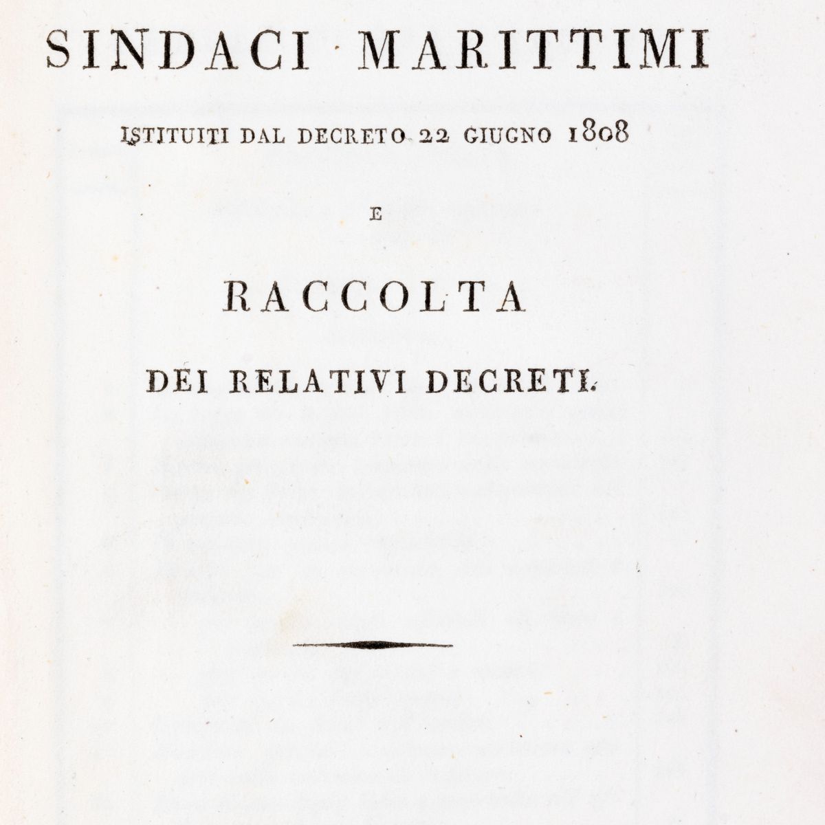 Istruzioni per i sindaci marittimi, decreto del 22 giugno 1808, Milano, stampa Reale