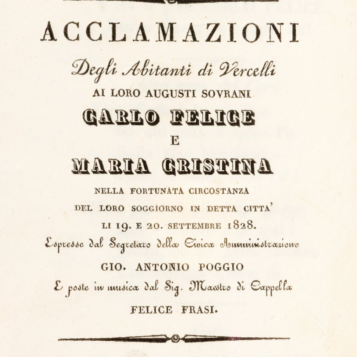 Acclamazioni degli abitanti di Vercelli ai loro augusti sovrani Carlo Felice e Maria Cristina, Le...