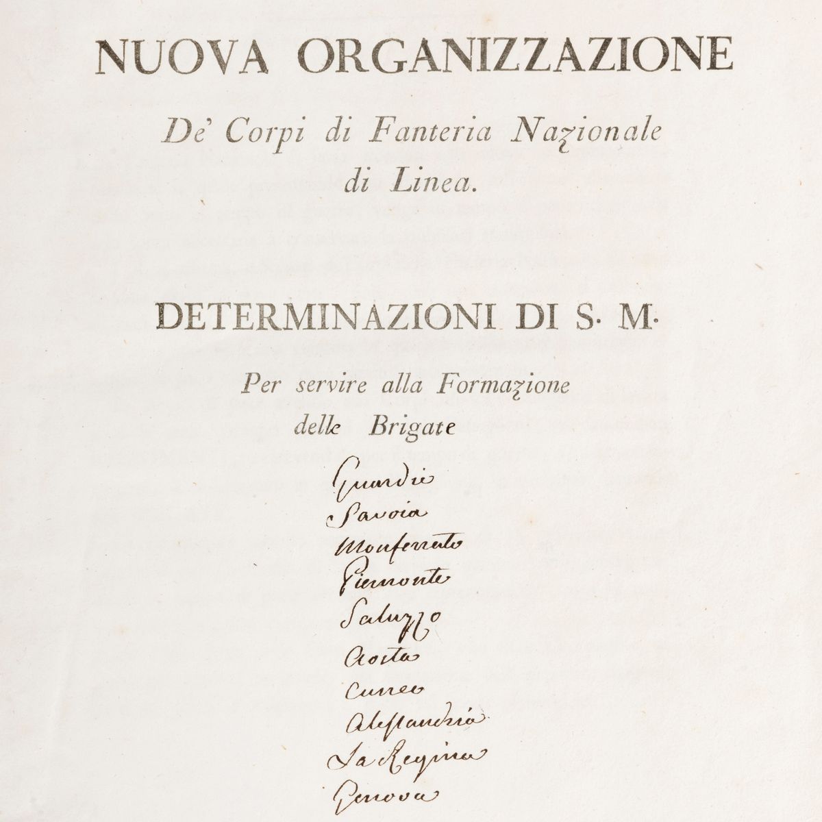 Nuova organizzazione dei corpi di Fanteria Nazionale di linea, Determinazioni di S.M. per la form...